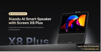 Xiaodu AI Hotel Perkuat Ekspansi Global lewat Peluncuran X8 Plus, “AI Smart Speaker” Pertama yang Dilengkapi Layar, di Pasar Luar Negeriz